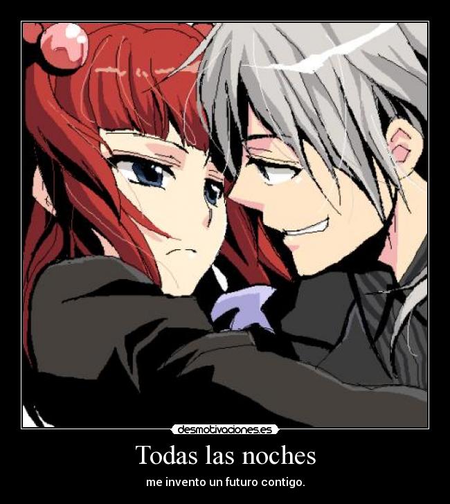 Todas las noches - me invento un futuro contigo.