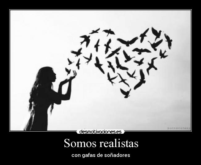Somos realistas -