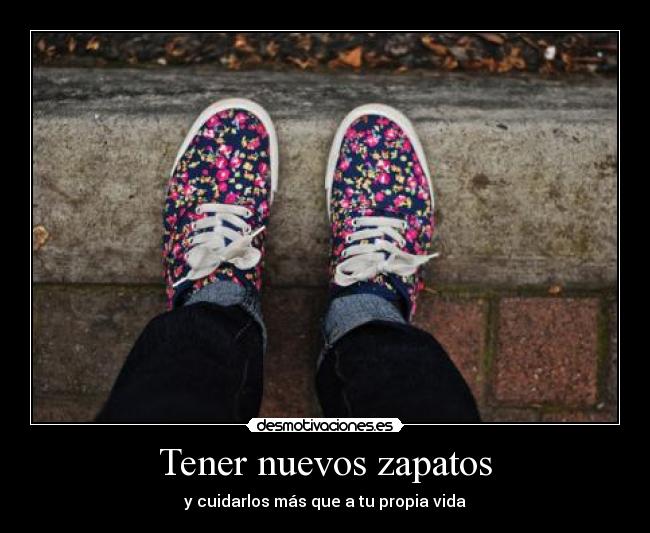 Tener nuevos zapatos - 