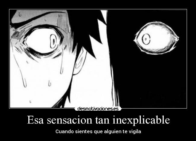 Esa sensacion tan inexplicable - Cuando sientes que alguien te vigila