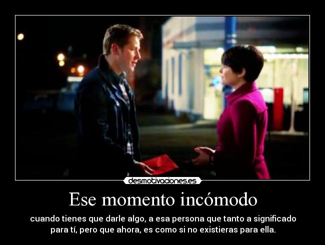 Ese momento incómodo -