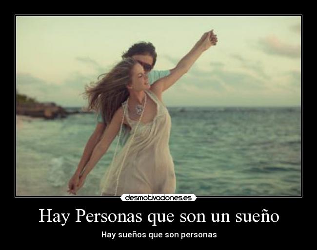 Hay Personas que son un sueño - Hay sueños que son personas