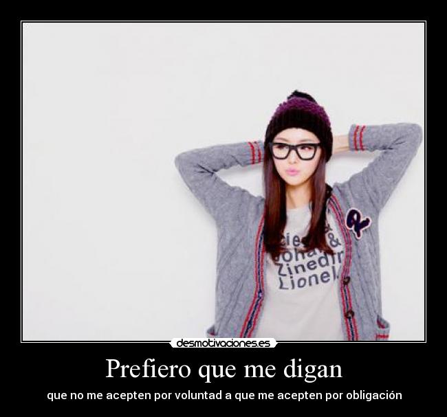 Prefiero que me digan -