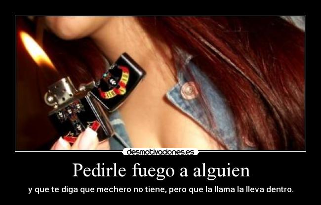 Pedirle fuego a alguien - 