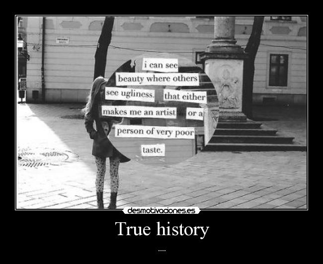 True history -