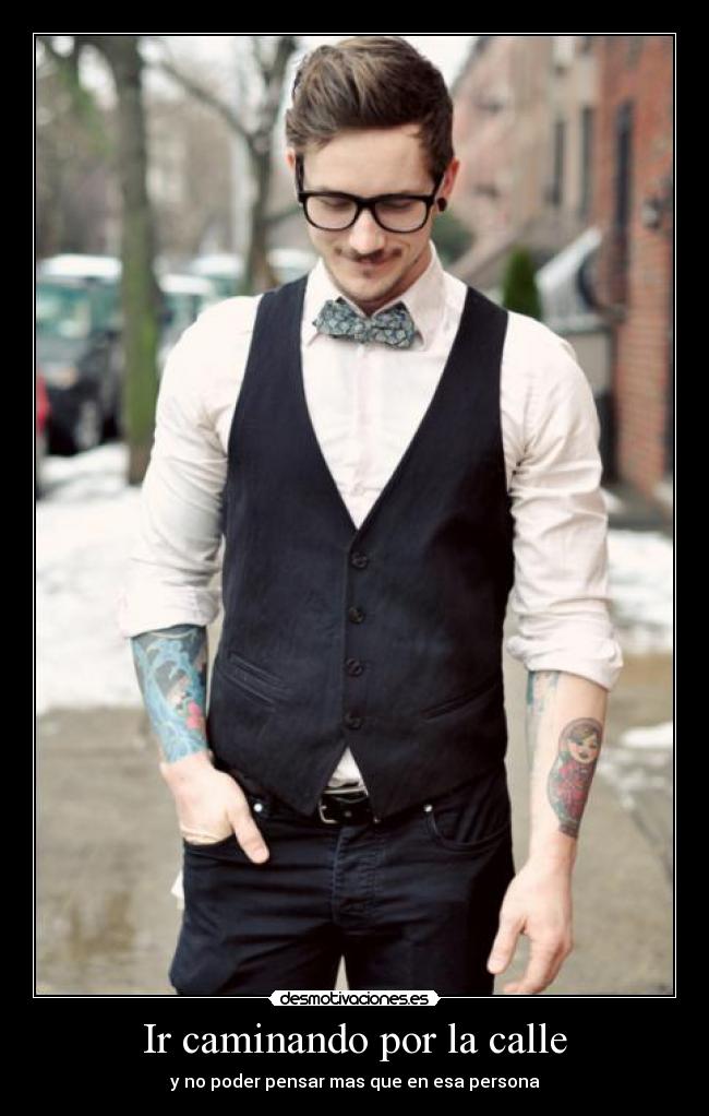 Ir caminando por la calle - 