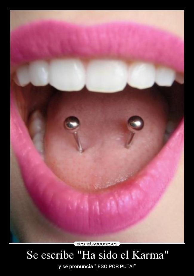 Se escribe Ha sido el Karma -