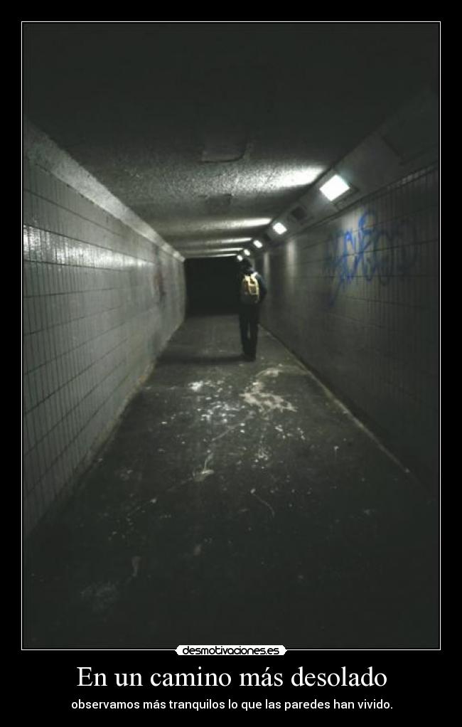 En un camino más desolado -