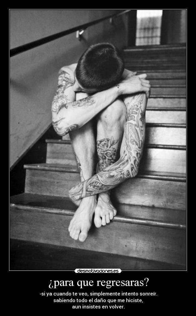 ¿para que regresaras? - 