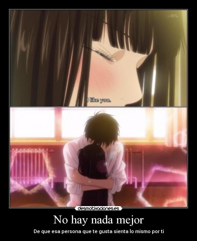 No hay nada mejor - De que esa persona que te gusta sienta lo mismo por ti