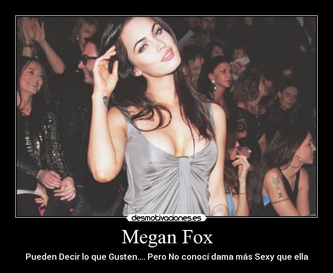 Megan Fox - Pueden Decir lo que Gusten.... Pero No conocí dama más Sexy que ella