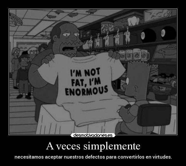 A veces simplemente - 