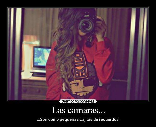 Las camaras... - 