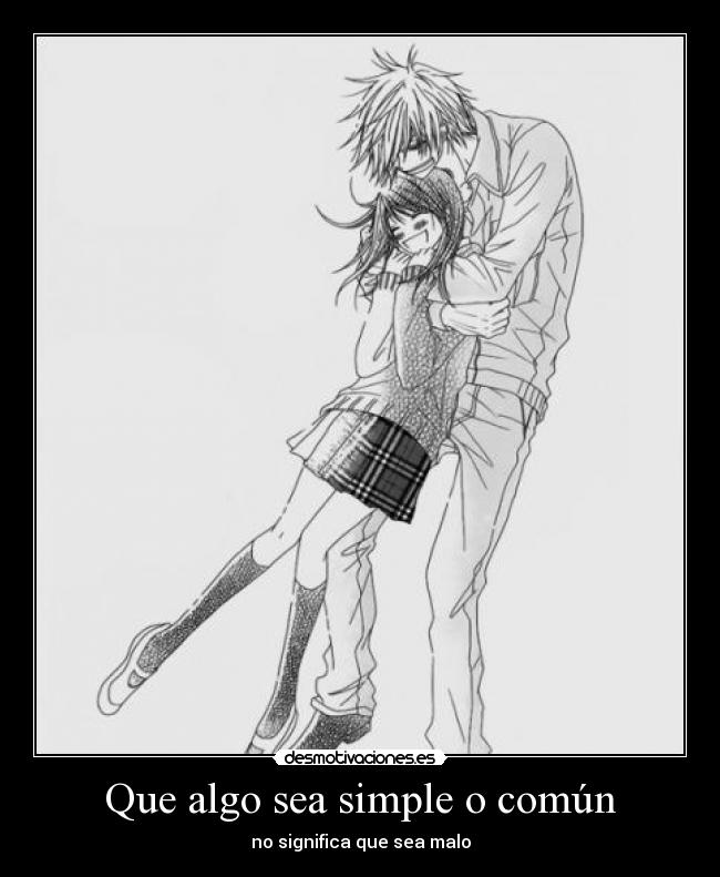 Que algo sea simple o común - no significa que sea malo