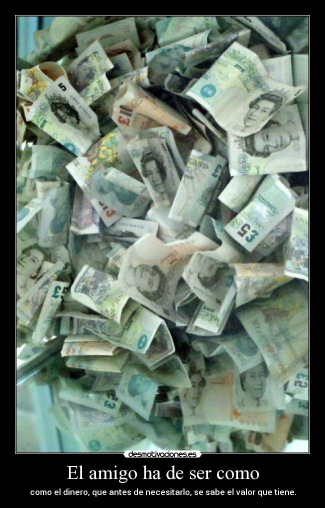 El amigo ha de ser como -
