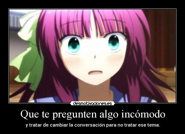 Que te pregunten algo incómodo -