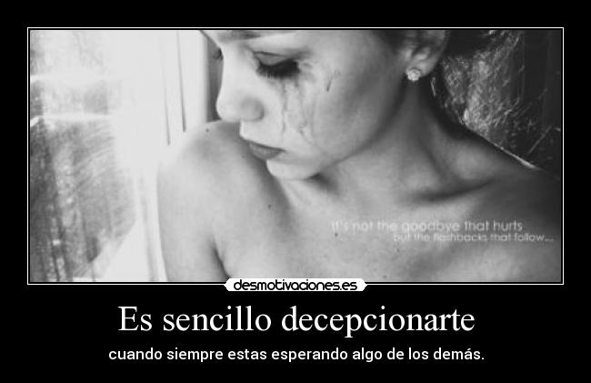 Es sencillo decepcionarte -