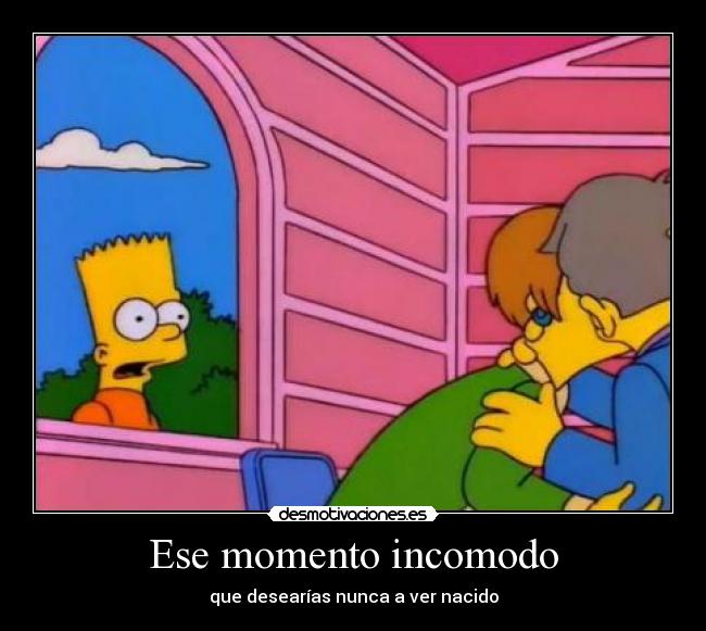 Ese momento incomodo -