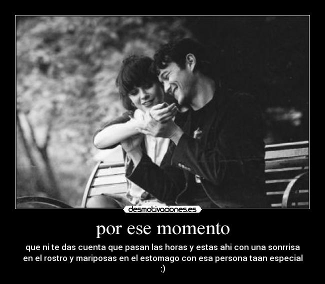 por ese momento -