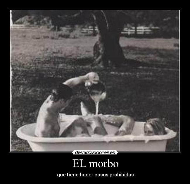 EL morbo - 