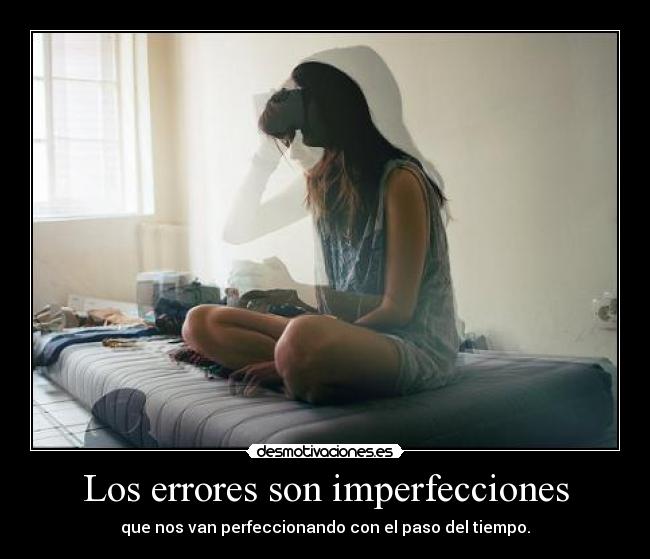Los errores son imperfecciones -