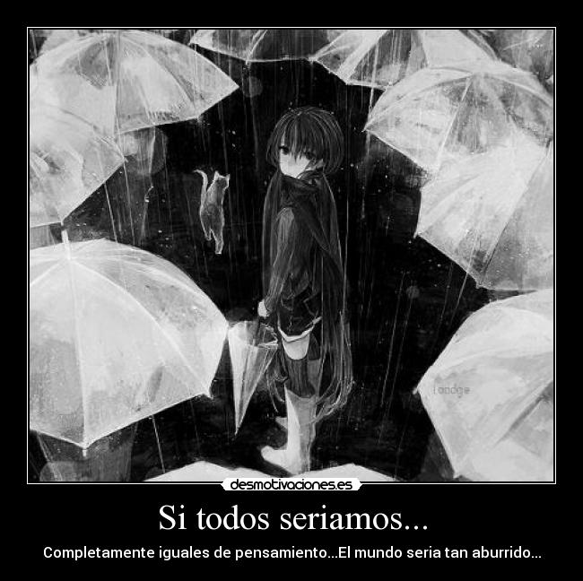 Si todos seriamos... - 