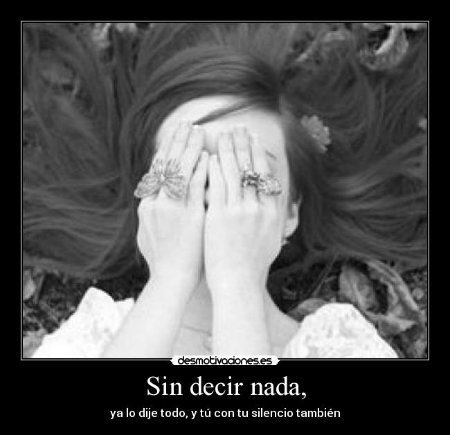 Sin decir nada, - 