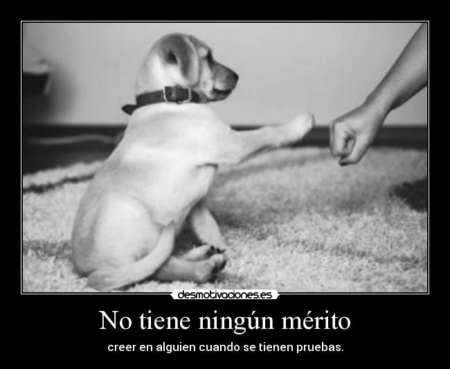 No tiene ningún mérito - 