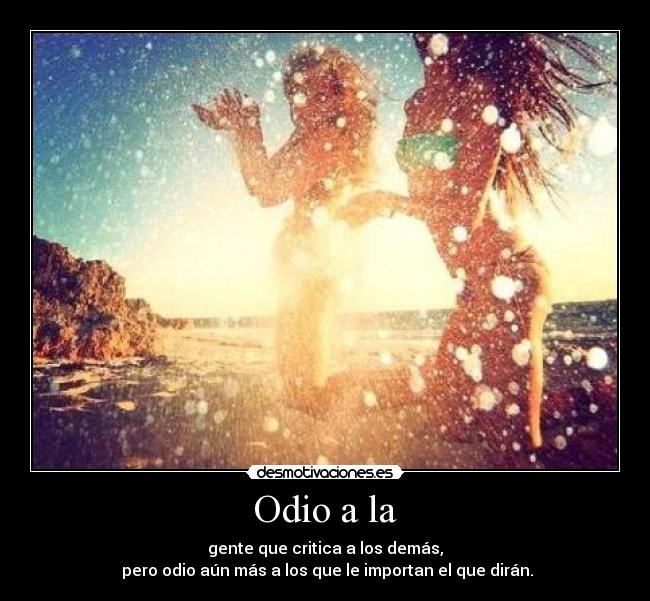 Odio a la - 