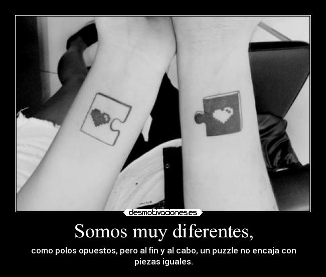 Somos muy diferentes, - 