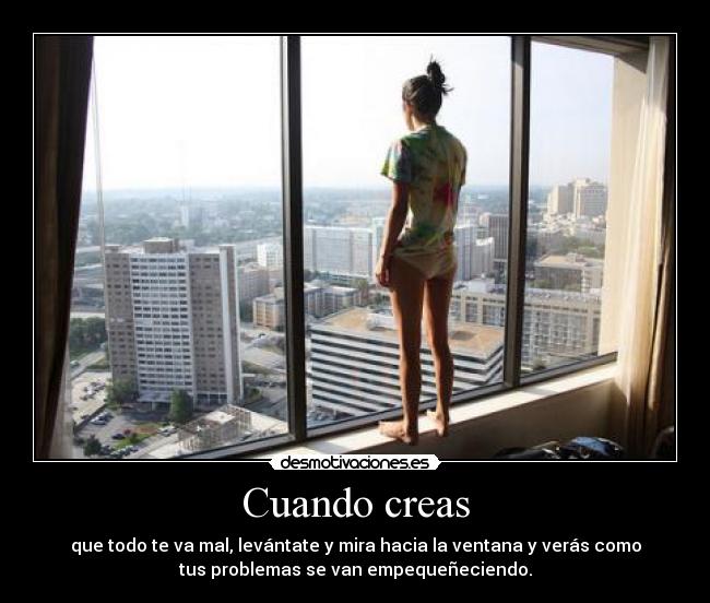 Cuando creas -