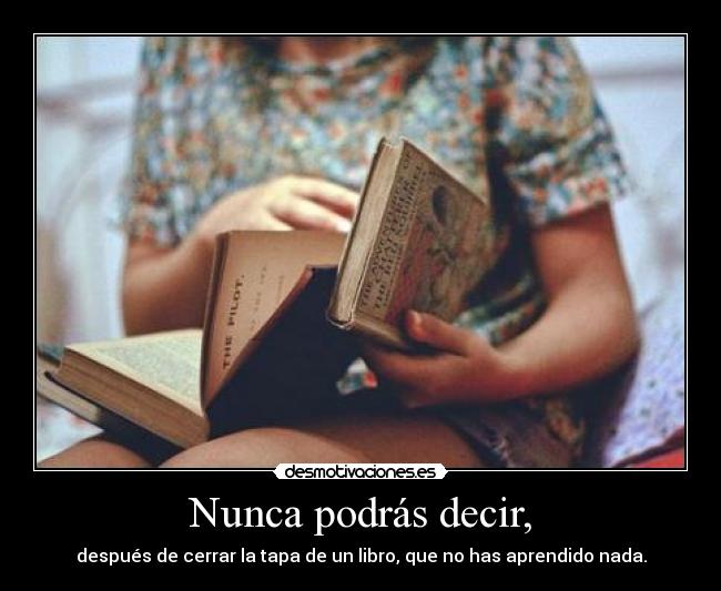 carteles libro malo aprendes que debes leer libros ese autor myloveishere91211 otrascosas desmotivaciones