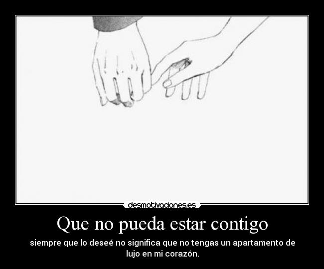 Que no pueda estar contigo -