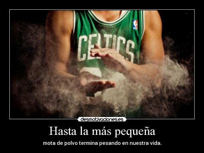 Hasta la más pequeña - 