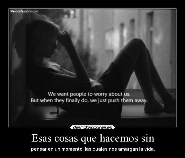 Esas cosas que hacemos sin -