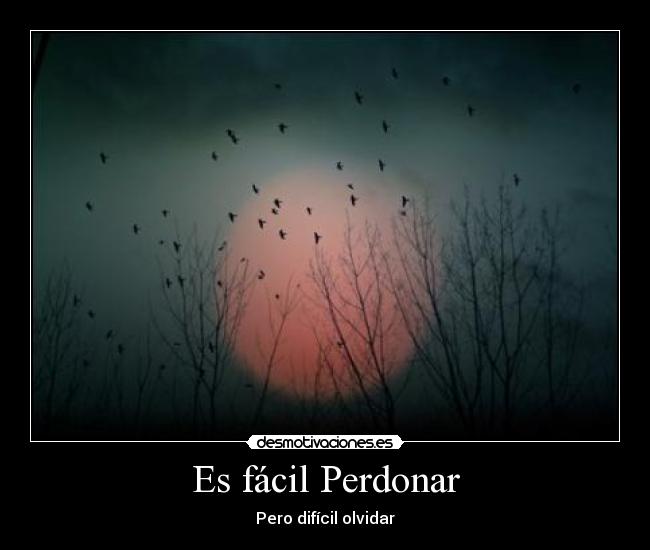 Es fácil Perdonar - 