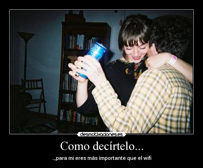 Como decírtelo... - 