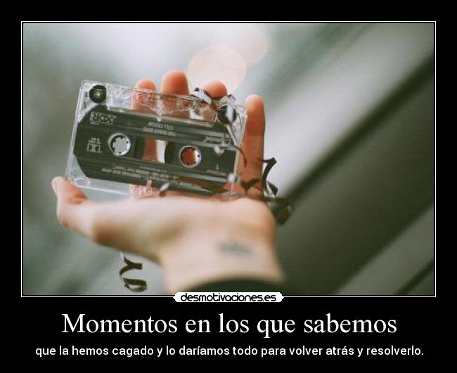 Momentos en los que sabemos - 