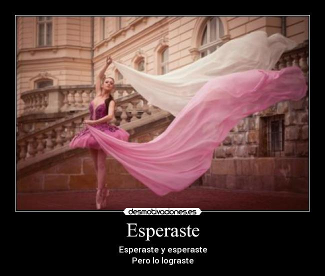 Esperaste -