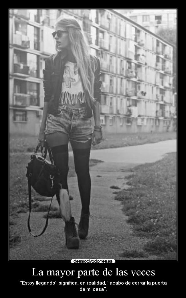 La mayor parte de las veces -