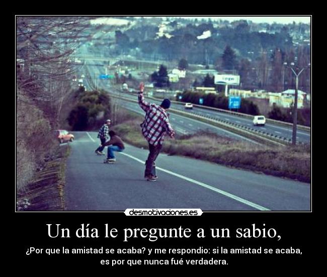 Un día le pregunte a un sabio, - 