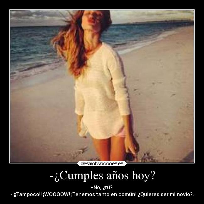 -¿Cumples años hoy? - 