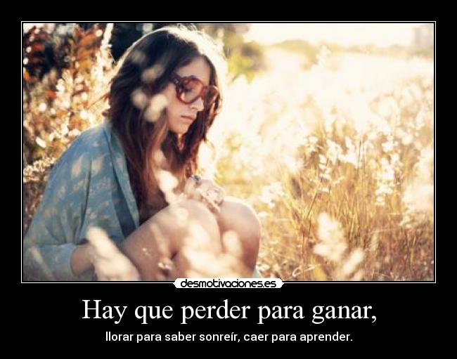 Hay que perder para ganar, -