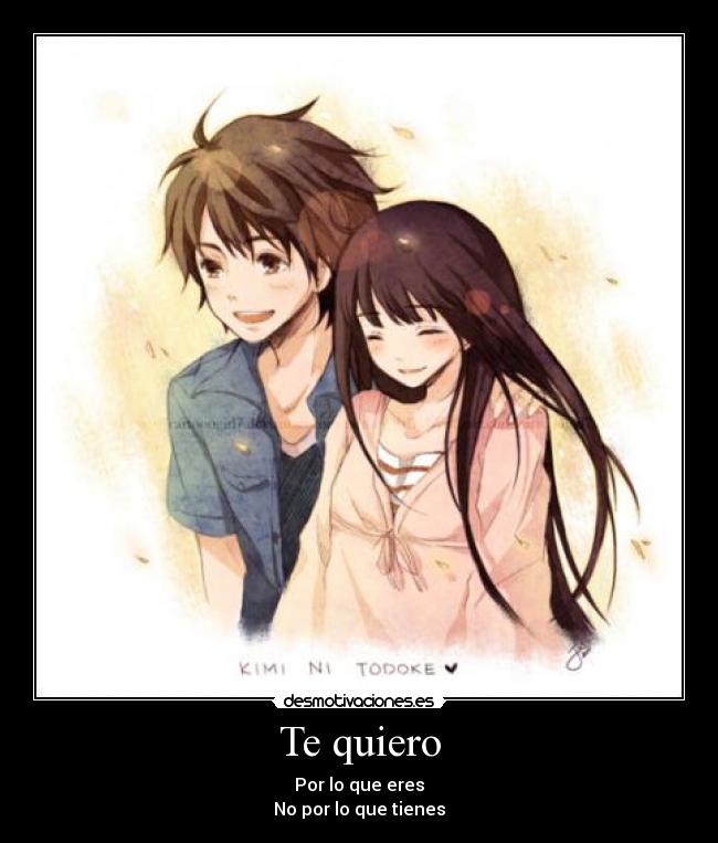 Te quiero - Por lo que eres
No por lo que tienes