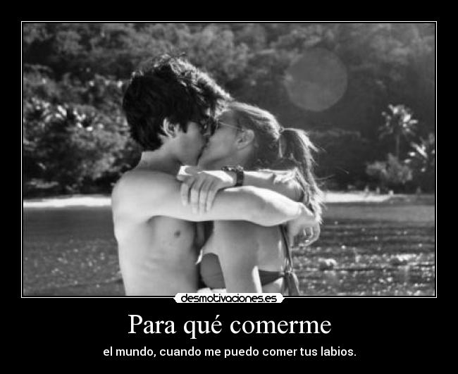 Para qué comerme -