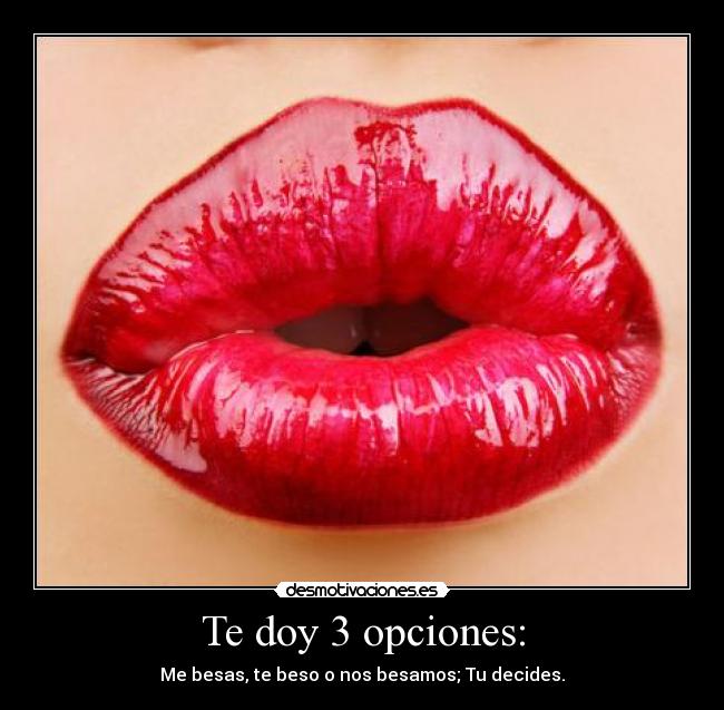 Te doy 3 opciones: - 