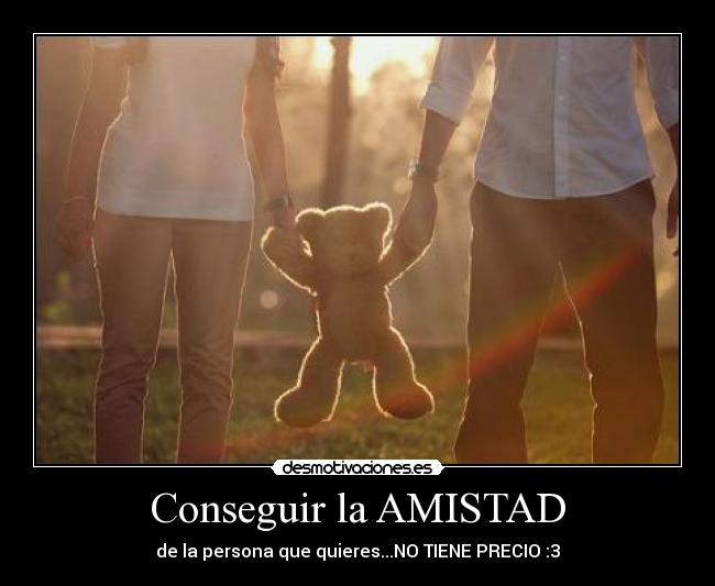 Conseguir la AMISTAD - 