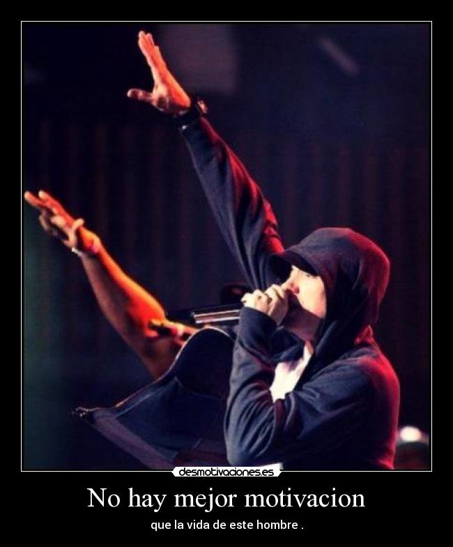 No hay mejor motivacion - que la vida de este hombre .