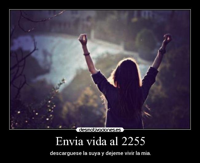 Envia vida al 2255 -