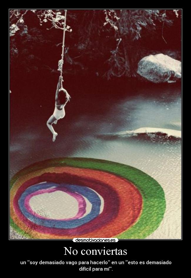 No conviertas - 